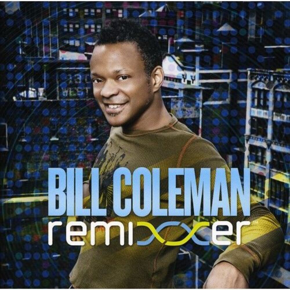 Bill Coleman - Remixxer  CD